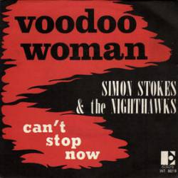 Simon Stokes And The Nighthawks : Voodoo Woman Simon Stokes And The Nighthawks : Voodoo Woman